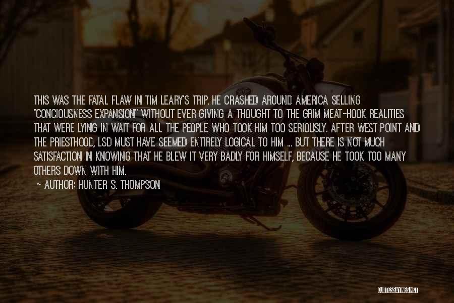 Not Giving Someone The Satisfaction Quotes By Hunter S. Thompson