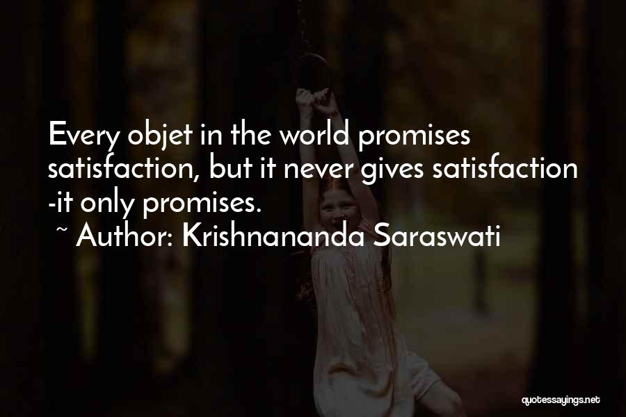 Not Giving Someone The Satisfaction Quotes By Krishnananda Saraswati