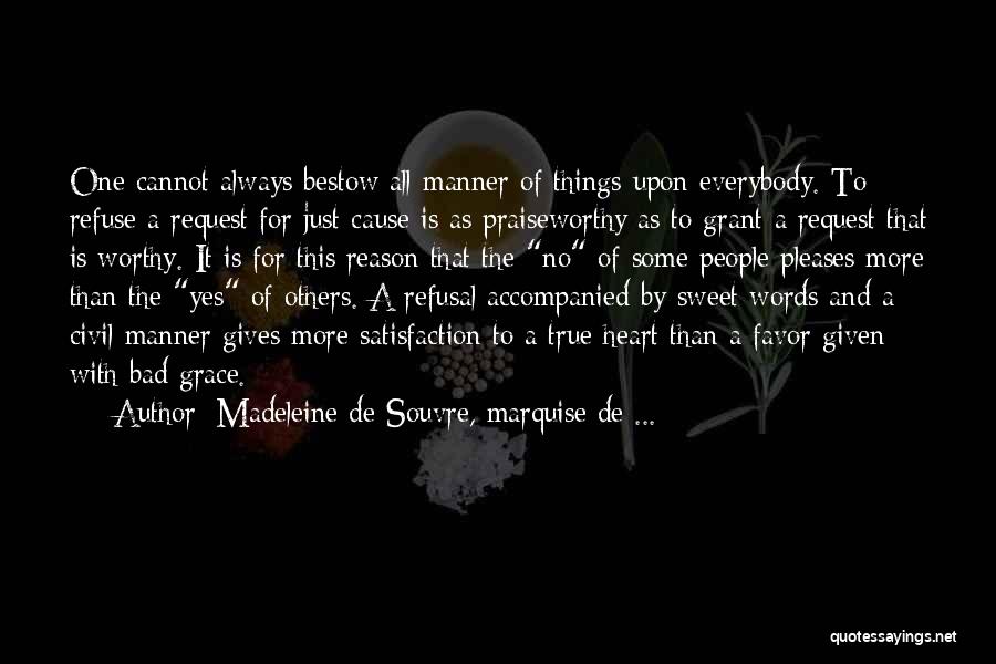 Not Giving Someone The Satisfaction Quotes By Madeleine De Souvre, Marquise De ...
