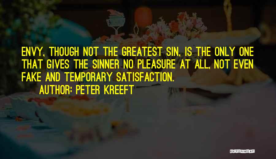 Not Giving Someone The Satisfaction Quotes By Peter Kreeft