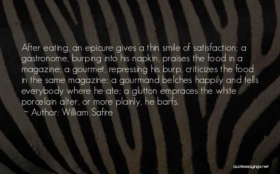 Not Giving Someone The Satisfaction Quotes By William Safire