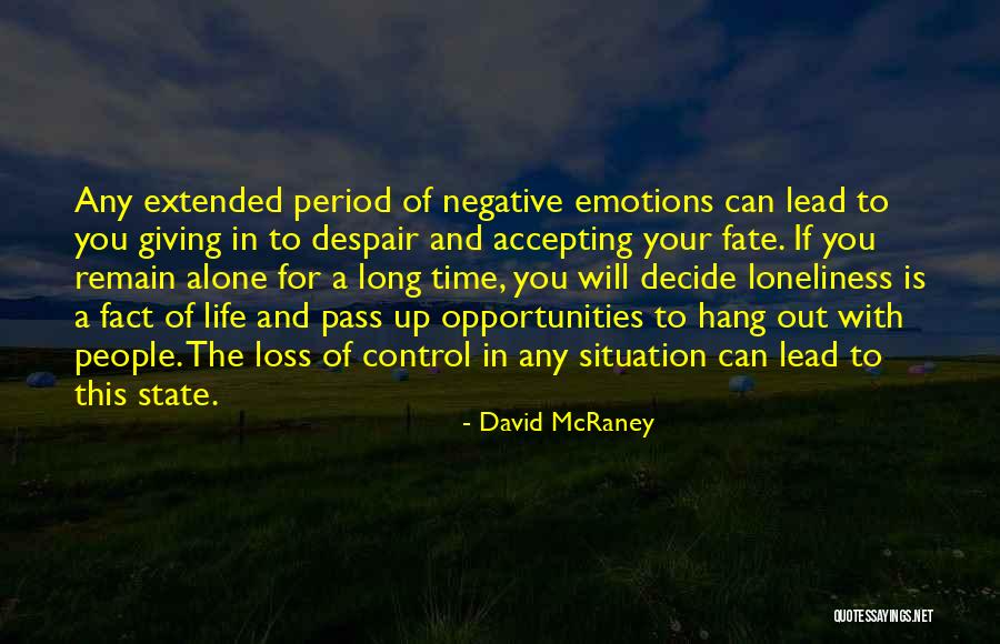Not Giving Someone Your All Quotes By David McRaney Not Giving Someone Your All Quotes By David McRaney