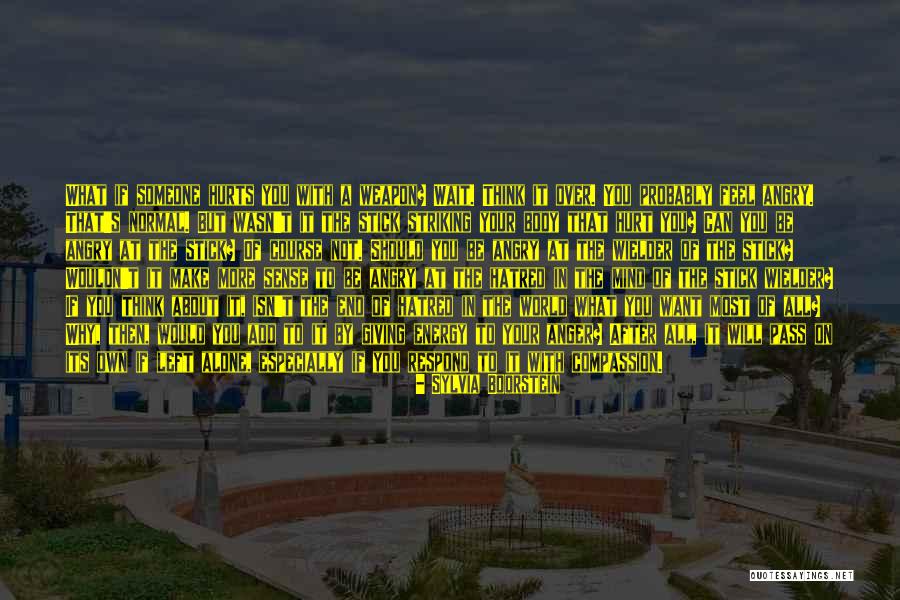 Not Giving Someone Your All Quotes By Sylvia Boorstein Not Giving Someone Your All Quotes By Sylvia Boorstein