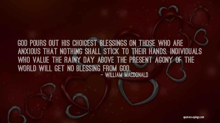 Not Giving Someone Your All Quotes By William MacDonald Not Giving Someone Your All Quotes By William MacDonald