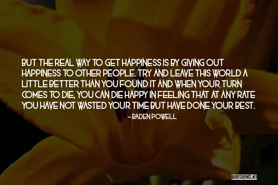 Not Giving Time Quotes By Baden Powell Not Giving Time Quotes By Baden Powell