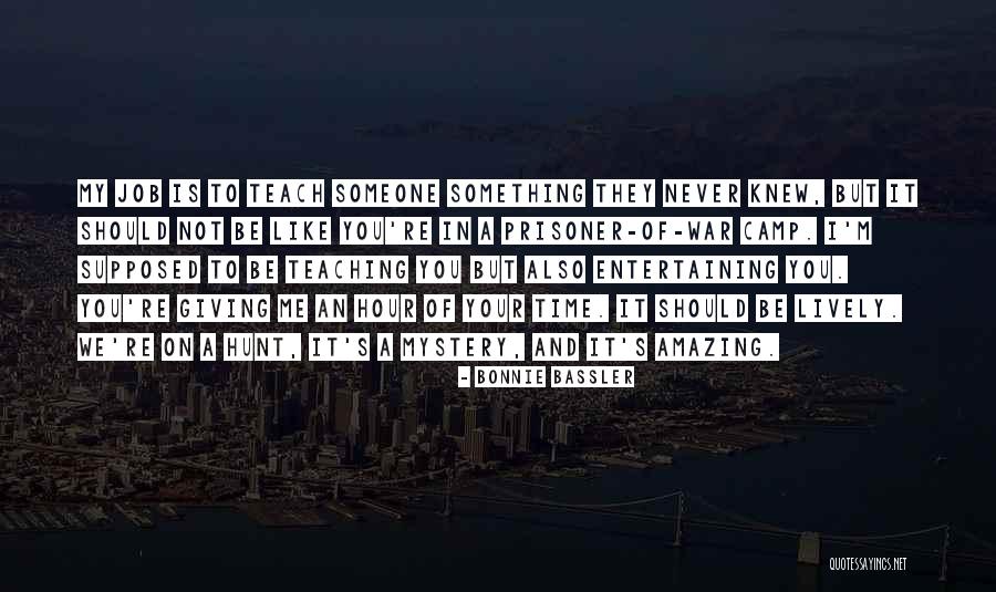 Not Giving Time Quotes By Bonnie Bassler Not Giving Time Quotes By Bonnie Bassler