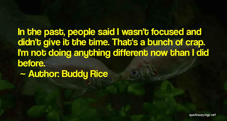 Not Giving Time Quotes By Buddy Rice