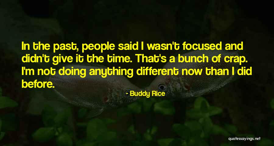 Not Giving Time Quotes By Buddy Rice