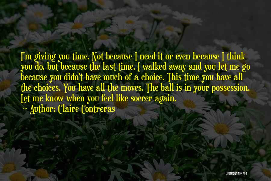 Not Giving Time Quotes By Claire Contreras