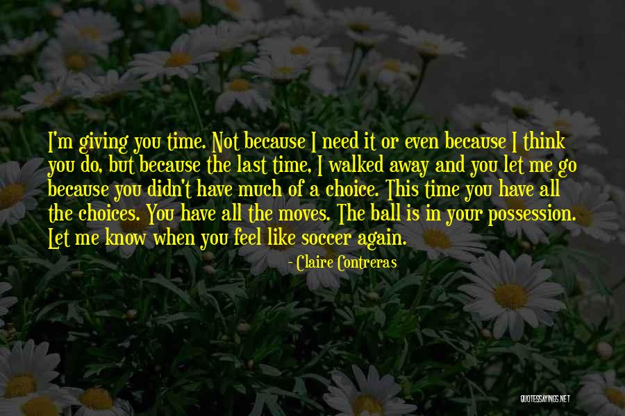 Not Giving Time Quotes By Claire Contreras Not Giving Time Quotes By Claire Contreras