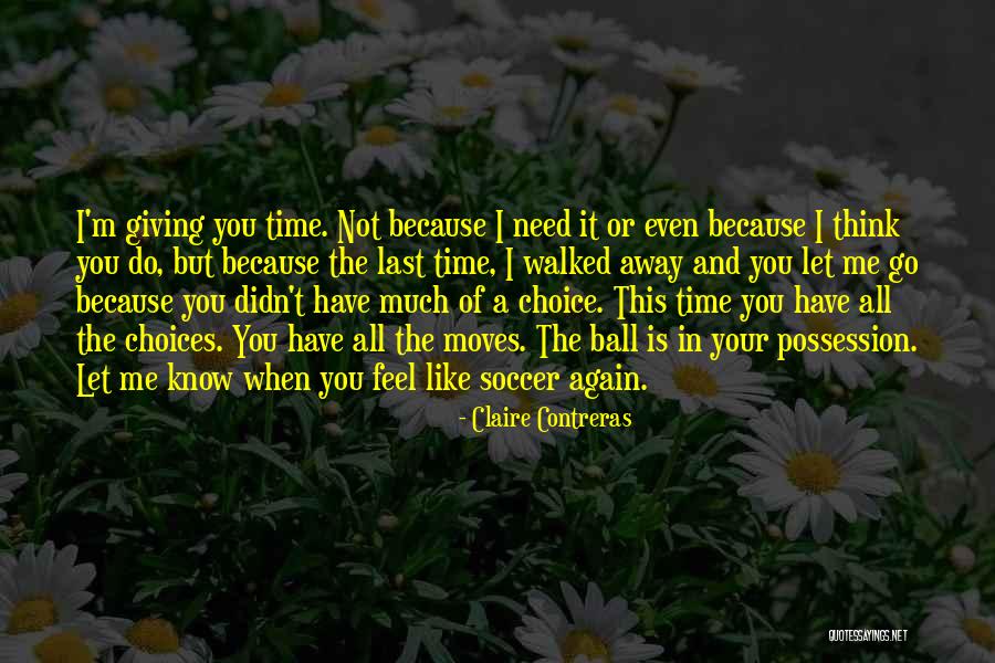 Not Giving Time Quotes By Claire Contreras