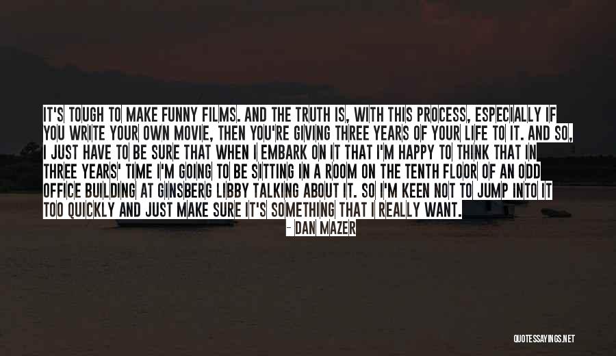 Not Giving Time Quotes By Dan Mazer Not Giving Time Quotes By Dan Mazer