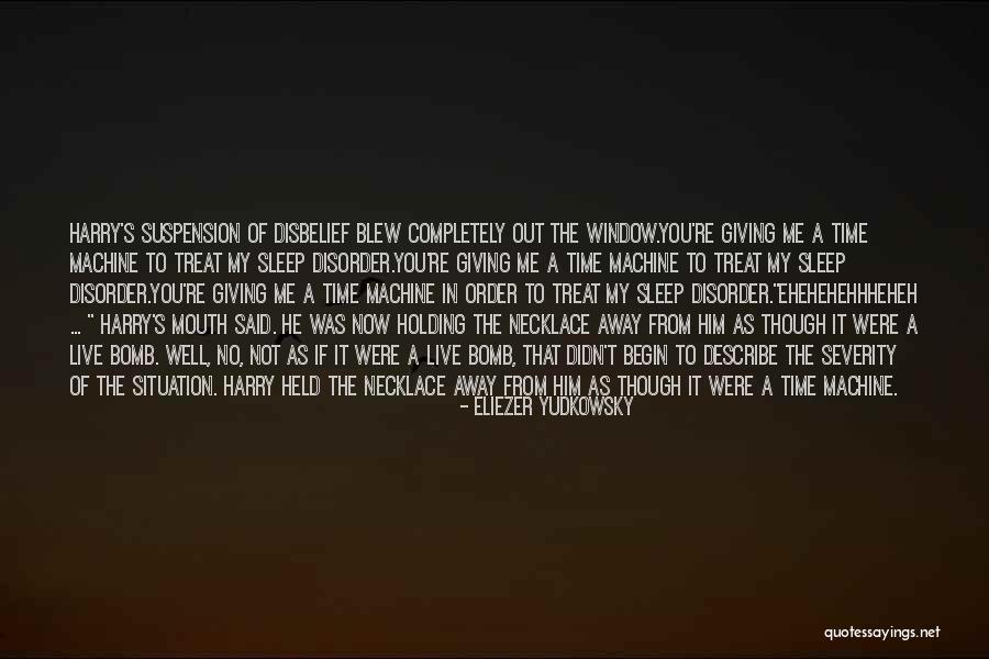 Not Giving Time Quotes By Eliezer Yudkowsky Not Giving Time Quotes By Eliezer Yudkowsky