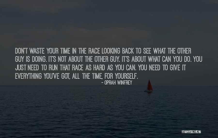 Not Giving Time Quotes By Oprah Winfrey