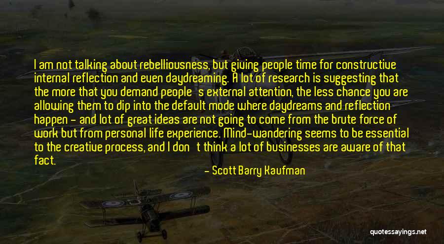Not Giving Time Quotes By Scott Barry Kaufman Not Giving Time Quotes By Scott Barry Kaufman