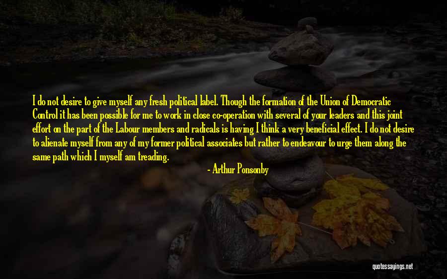 Not Giving Up At Work Quotes By Arthur Ponsonby Not Giving Up At Work Quotes By Arthur Ponsonby