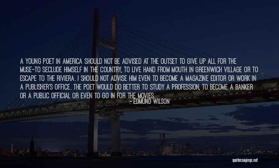 Not Giving Up At Work Quotes By Edmund Wilson Not Giving Up At Work Quotes By Edmund Wilson