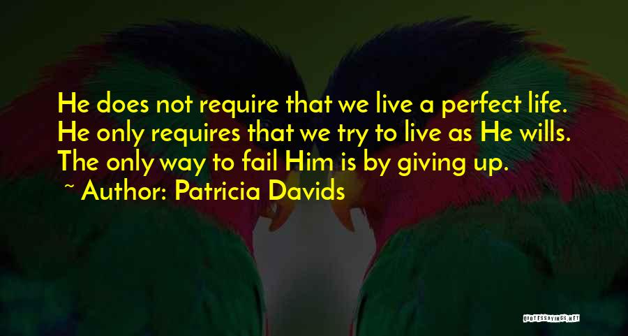 Not Giving Up Christian Quotes By Patricia Davids