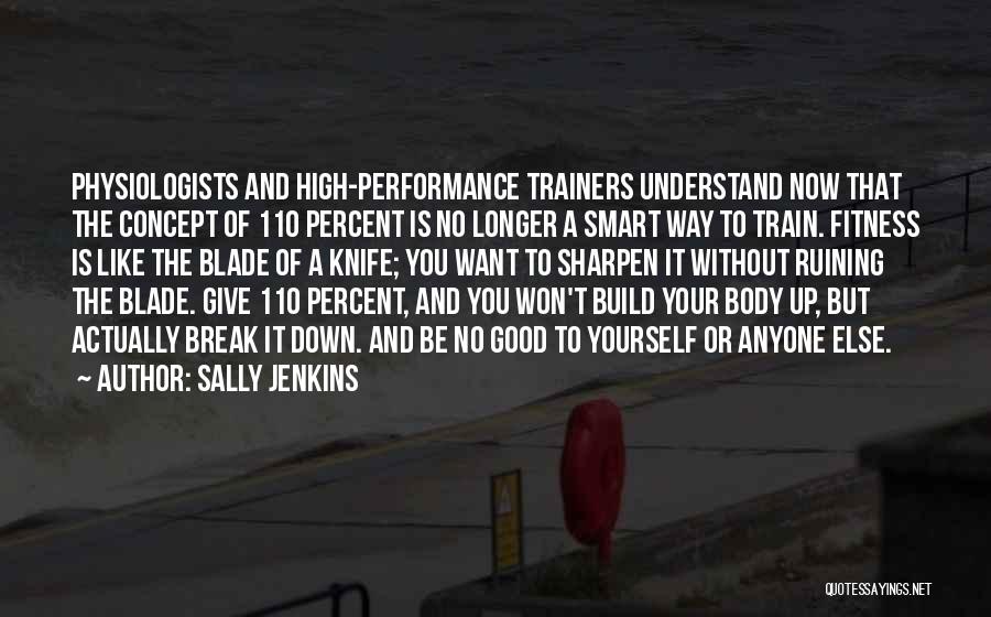 Not Giving Up Fitness Quotes By Sally Jenkins