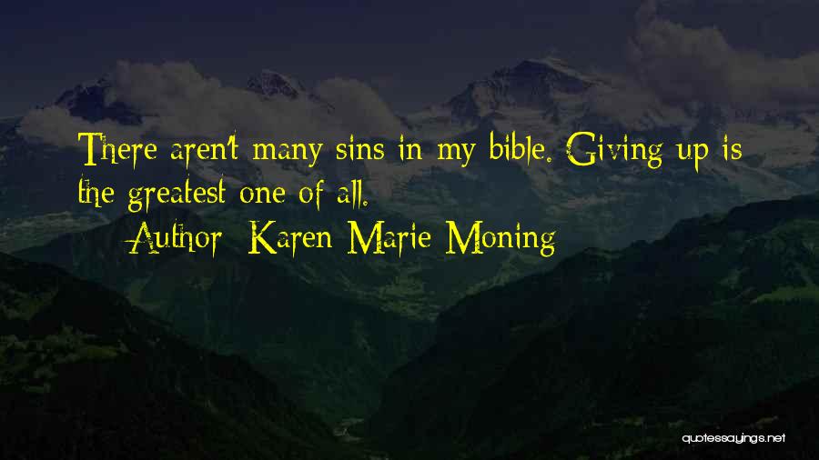 Not Giving Up From The Bible Quotes By Karen Marie Moning