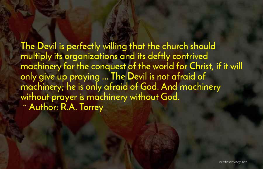 Not Giving Up God Quotes By R.A. Torrey