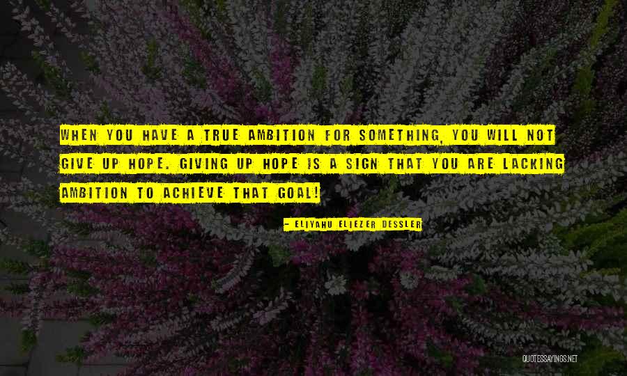 Not Giving Up Hope Quotes By Eliyahu Eliezer Dessler Not Giving Up Hope Quotes By Eliyahu Eliezer Dessler