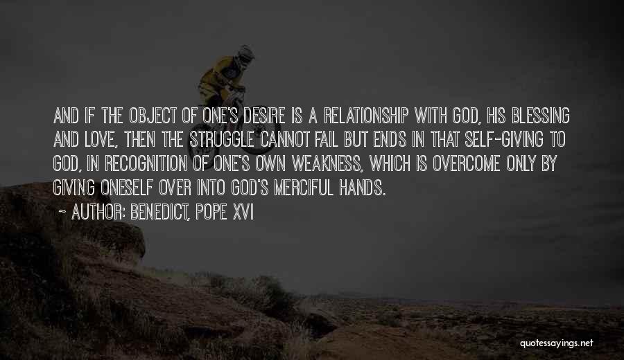 Not Giving Up In A Relationship Quotes By Benedict, Pope XVI