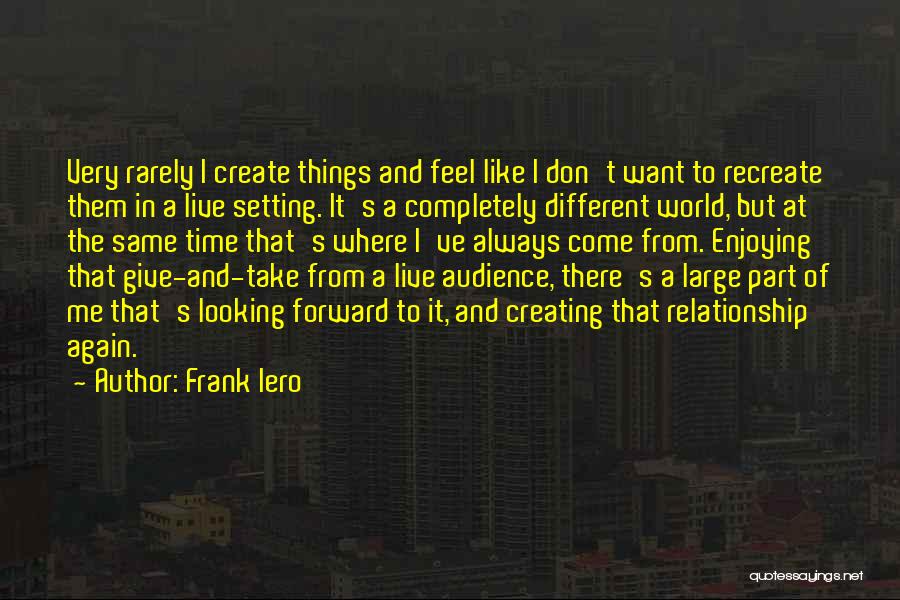 Not Giving Up In A Relationship Quotes By Frank Iero