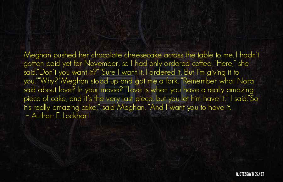 Not Giving Up On A Friendship Quotes By E. Lockhart