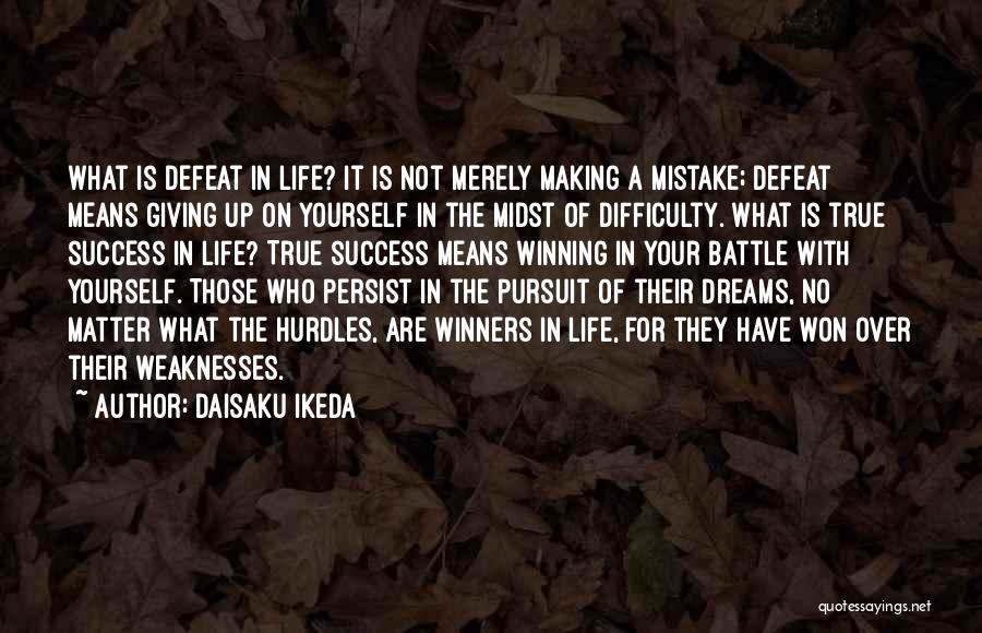 Not Giving Up On Dreams Quotes By Daisaku Ikeda