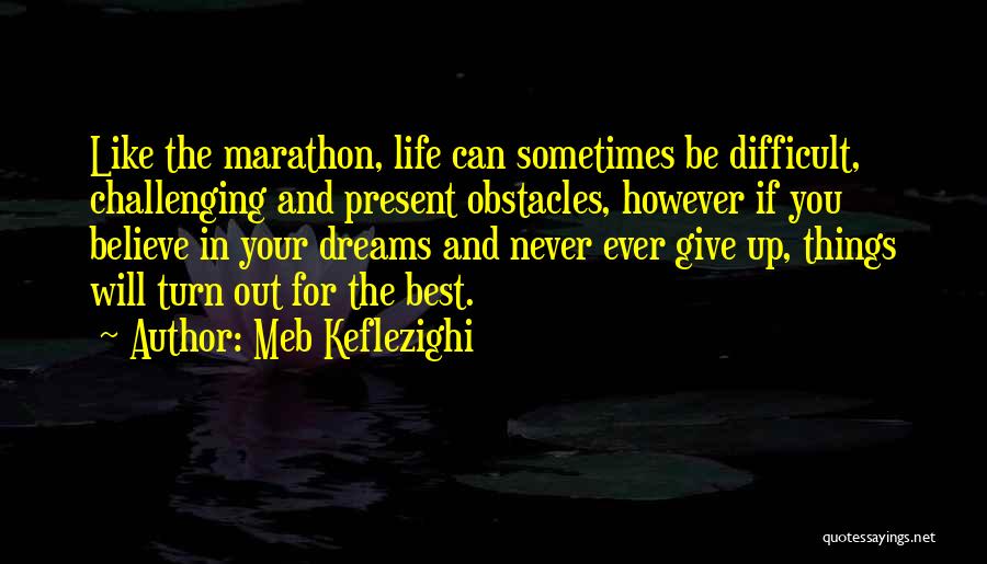 Not Giving Up On Dreams Quotes By Meb Keflezighi