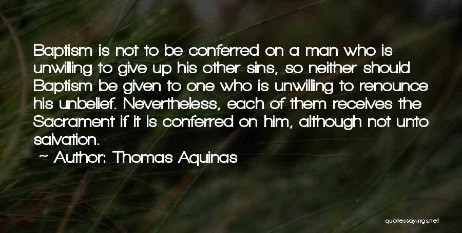 Not Giving Up On Each Other Quotes By Thomas Aquinas