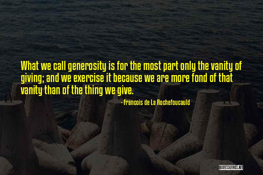 Not Giving Up On Exercise Quotes By Francois De La Rochefoucauld Not Giving Up On Exercise Quotes By Francois De La Rochefoucauld