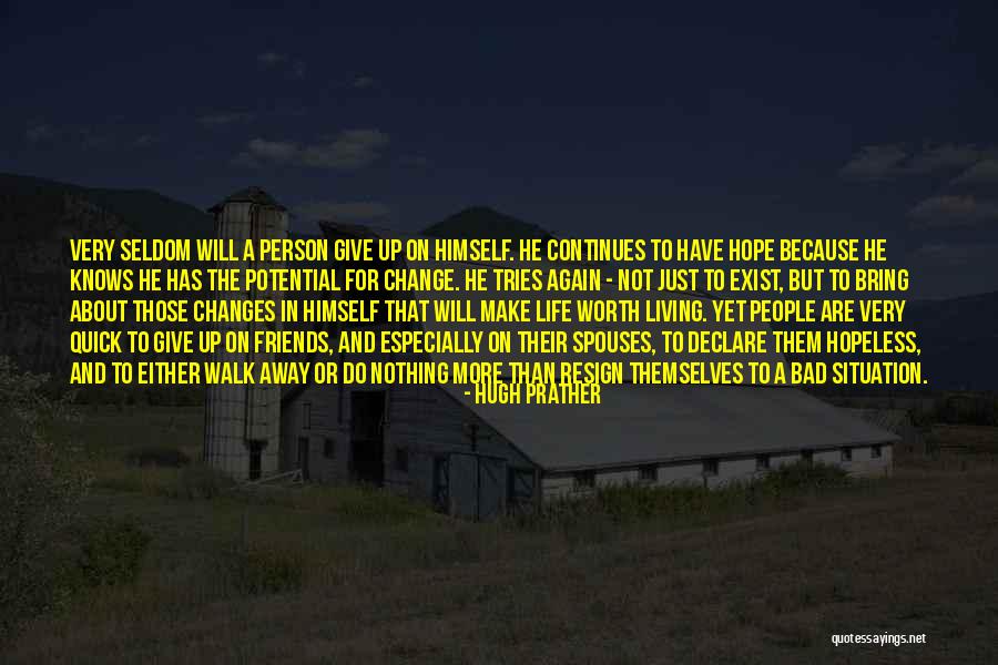 Not Giving Up On Hope Quotes By Hugh Prather Not Giving Up On Hope Quotes By Hugh Prather