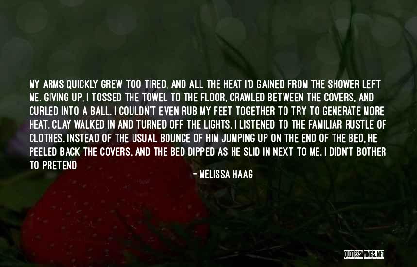 Not Giving Up On Hope Quotes By Melissa Haag Not Giving Up On Hope Quotes By Melissa Haag
