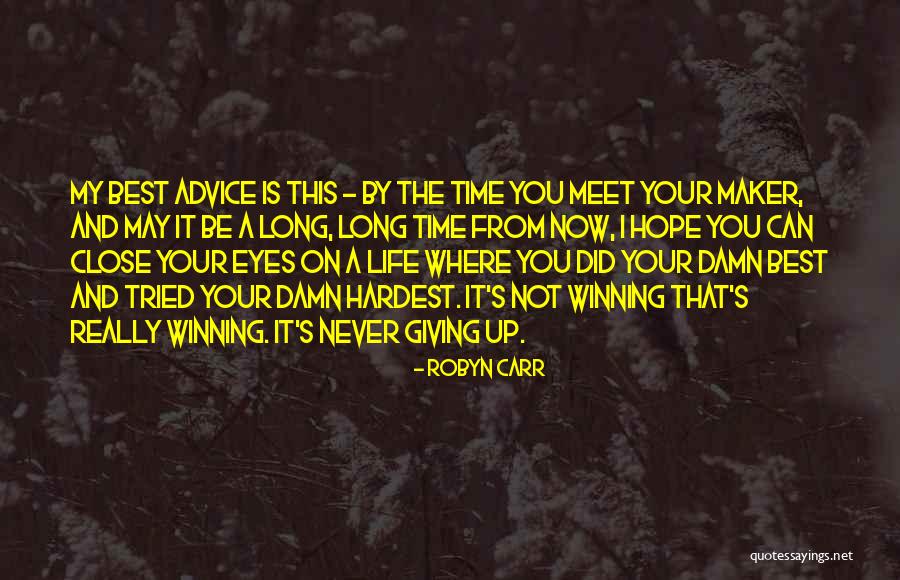 Not Giving Up On Hope Quotes By Robyn Carr Not Giving Up On Hope Quotes By Robyn Carr