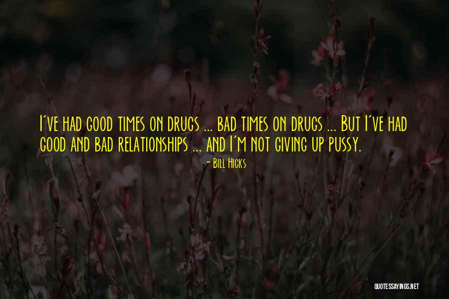 Not Giving Up On Relationships Quotes By Bill Hicks