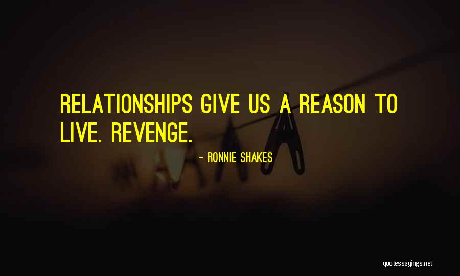 Not Giving Up On Relationships Quotes By Ronnie Shakes