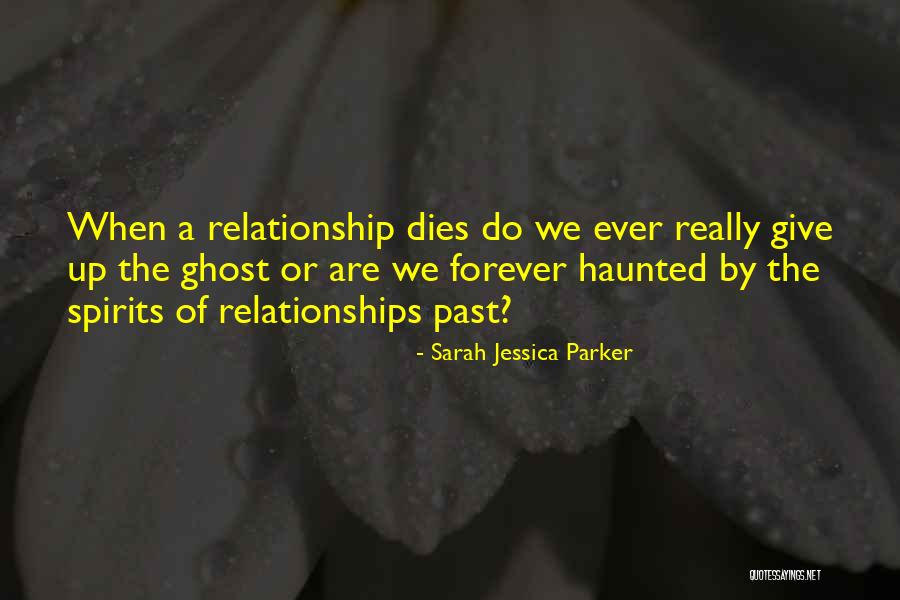 Not Giving Up On Relationships Quotes By Sarah Jessica Parker Not Giving Up On Relationships Quotes By Sarah Jessica Parker