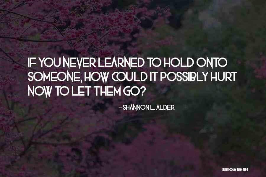 Not Giving Up On Relationships Quotes By Shannon L. Alder Not Giving Up On Relationships Quotes By Shannon L. Alder