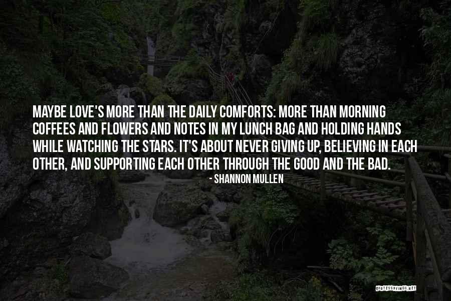 Not Giving Up On Relationships Quotes By Shannon Mullen