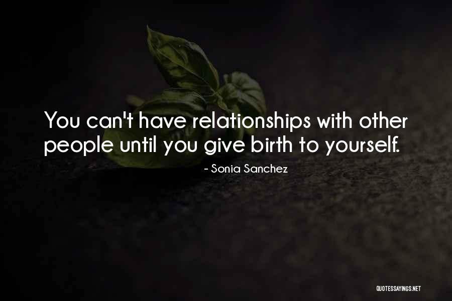 Not Giving Up On Relationships Quotes By Sonia Sanchez