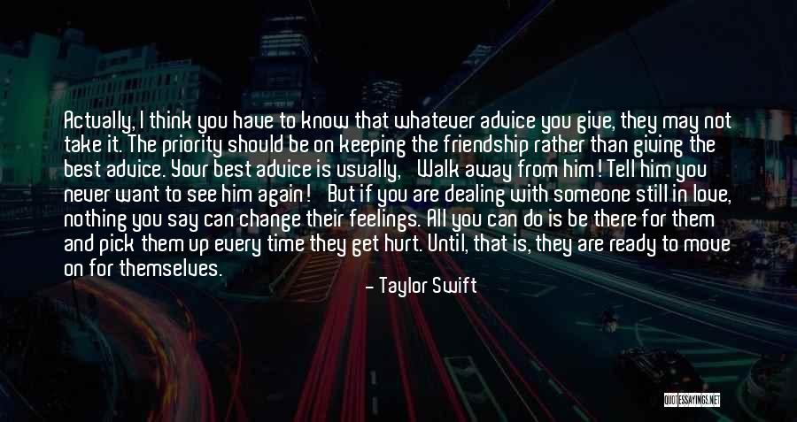 Not Giving Up On Someone You Love Quotes By Taylor Swift