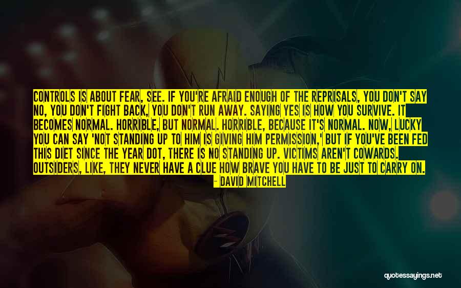 Not Giving Up The Fight Quotes By David Mitchell