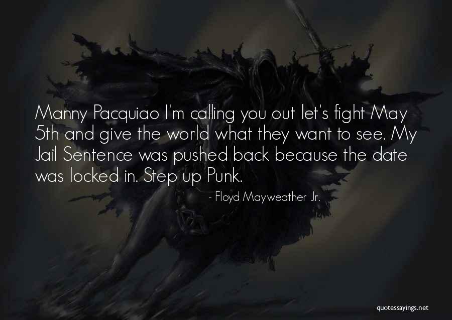 Not Giving Up The Fight Quotes By Floyd Mayweather Jr.