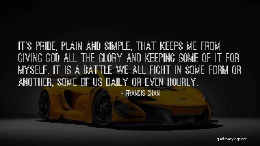 Not Giving Up The Fight Quotes By Francis Chan