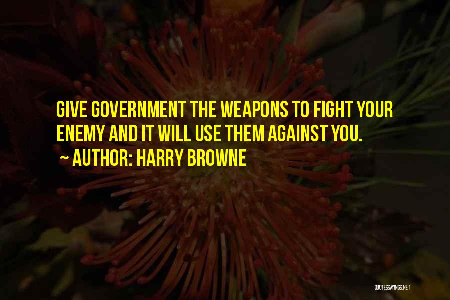 Not Giving Up The Fight Quotes By Harry Browne