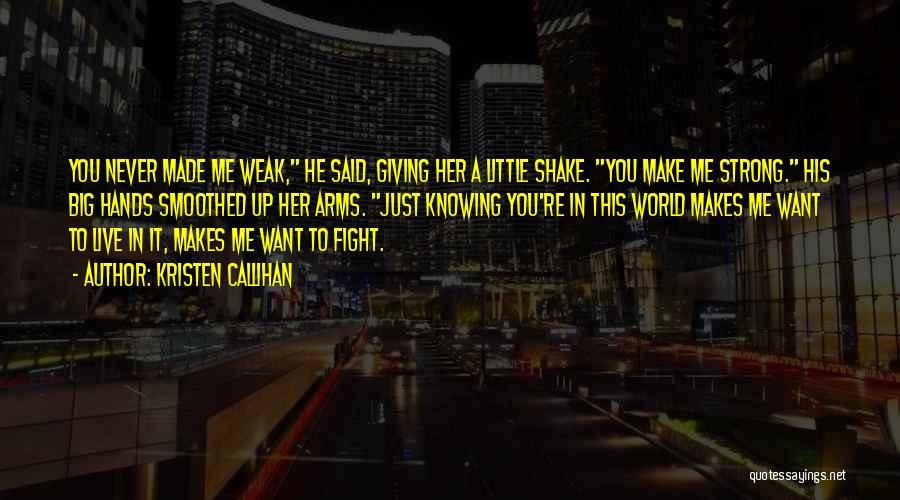 Not Giving Up The Fight Quotes By Kristen Callihan
