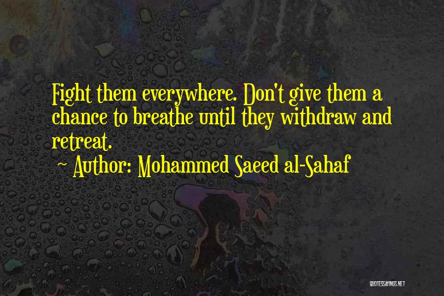 Not Giving Up The Fight Quotes By Mohammed Saeed Al-Sahaf