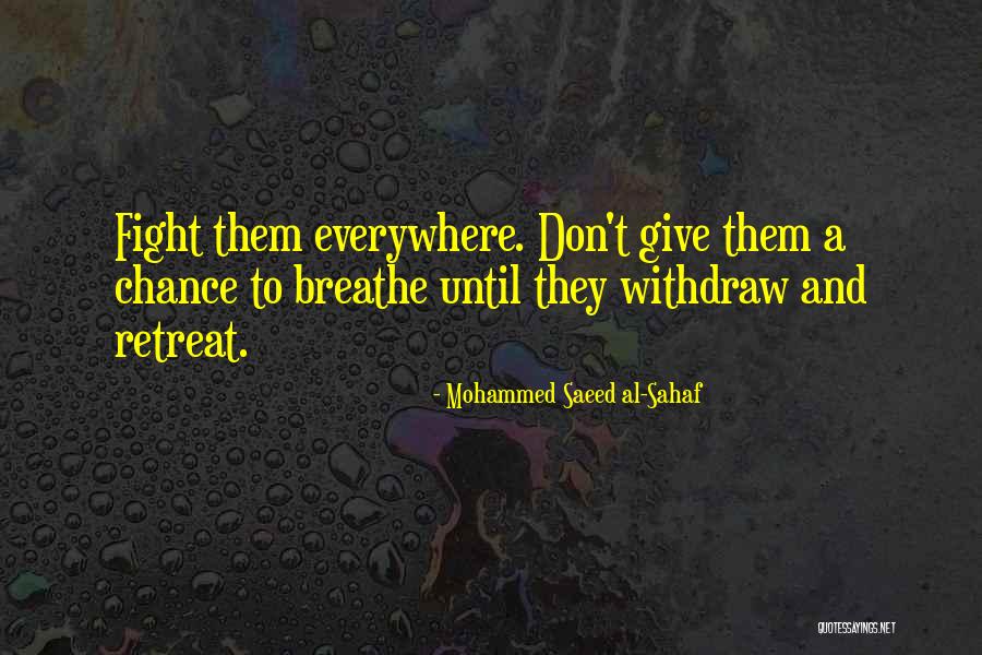 Not Giving Up The Fight Quotes By Mohammed Saeed Al-Sahaf